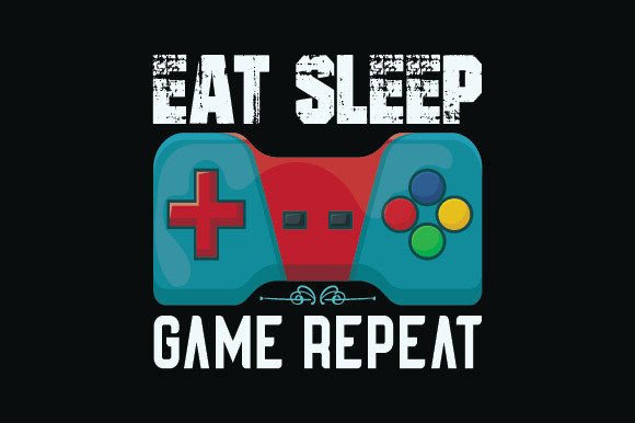 Eat Sleep Game Repeat T Shirt SVG Design – A Must-Have for Creative Projects
