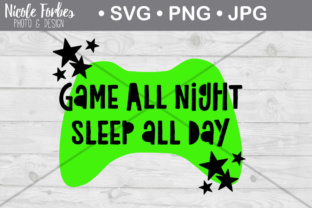 Game All Night Sleep All Day SVG Cut File – A Must-Have for Creative Crafting