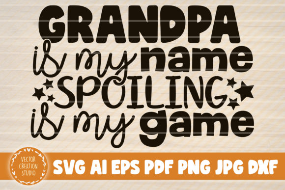 Grandpa My Name Spoiling My Game: A Unique Design Asset for Creative Projects