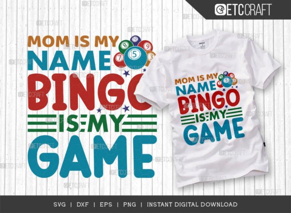Mom Is My Name Bingo Is My Game SVG